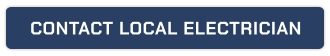 CONTACT LOCAL ELECTRICIAN